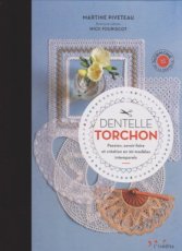 Piveteau Martine - Dentelle Torchon - Passion, savoir-faire et création