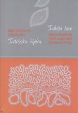 9789619266069 Cipkarska Sola Idrija - Idrija lace - Idrija narrow tape lace and double stitch