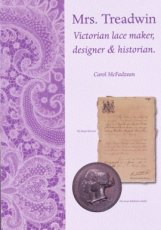 McFadzean Carol - Mrs. Treadwin - Victorian lace maker, designer & historian