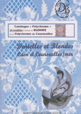 Bouvot Claudette et Michel - Catalogue Polychrome - 14 modeles a realiser en blonde ou polychrome de courseulles